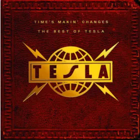   Tesla - Time's Makin' Changes - The Best of Tesla (CD)