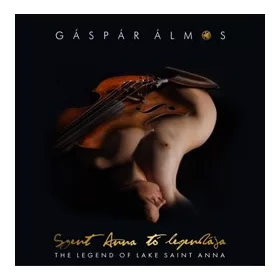 Gáspár Álmos - Szent Anna tó legendája (CD)