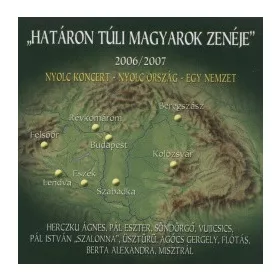 Határon túli magyarok zenéje 2006/2007 (CD)