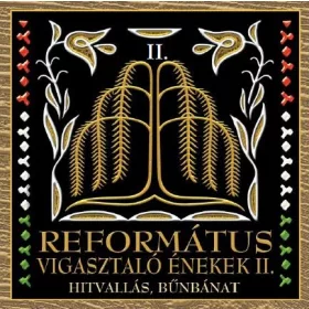  Református vigasztaló énekek II. - Hitvallás, bűnbánat (CD)