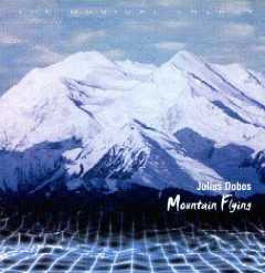 Julius Dobos - Mounzain Flying (CD)