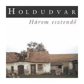 Holdudvar - Három esztendő (CD)