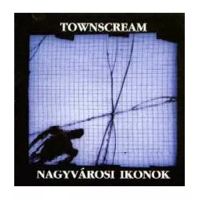 Townscream - Nagyvárosi ikonok (CD)