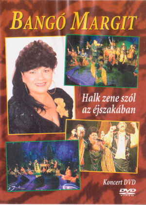 Bangó Margit - Halk zene szól az éjszakában (DVD)