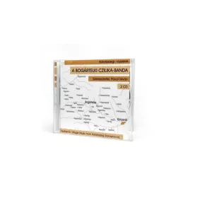 A bogártelki Czilika-banda (2 CD)