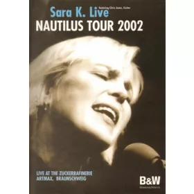 Sara K. - Live NautilusTour 2002 (DVD)