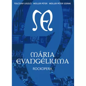    Tolcsvay László - Müller Péter - Müller Péter Sziámi: Mária Evangéliuma (DVD) 