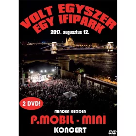 Mini / P. Mobil - Volt egyszer egy Ifipark (2DVD)