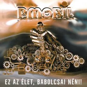 P. Mobil - Ez az élet, Babolcsai néni (CD)