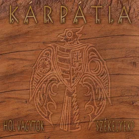 Kárpátia - Hol vagytok székelyek? (Maxi CD)