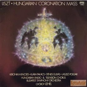 Liszt Ferenc - Koronázási Mise (LP)