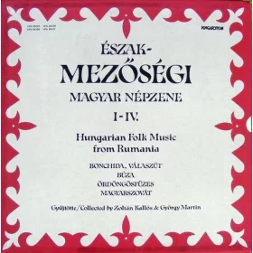 Észak-mezőségi magyar népzene I-IV. (4 LP)
