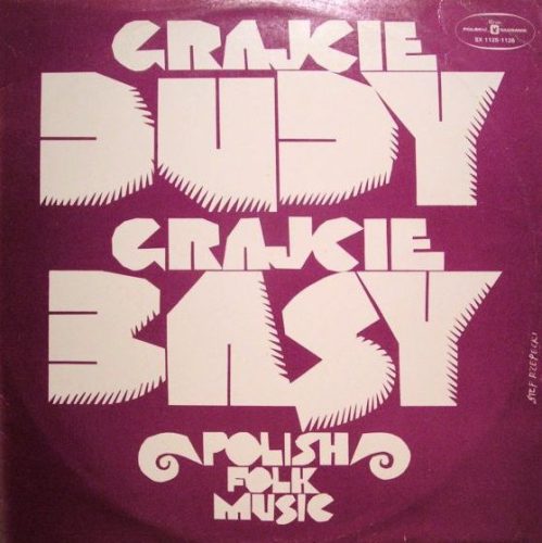 Grajcie Dudy Grajcie Basy (Polish Folk Music) (2 LP)
