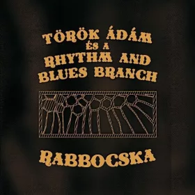   Török Ádám és a Rhythm and Blues Branch - Rabbocska (LP)