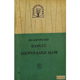 Hamlet / Szentivánéji álom
