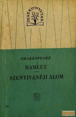Hamlet / Szentivánéji álom