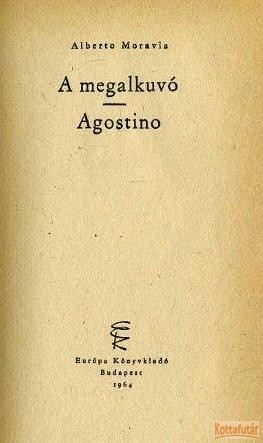A megalkuvó / Agostino (1964)