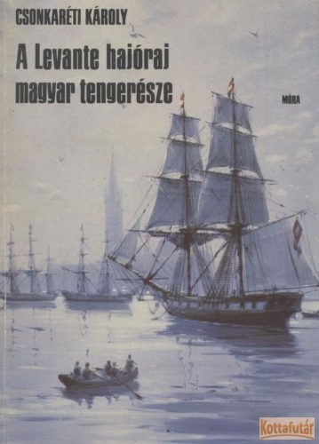 A Levante hajóraj magyar tengerésze