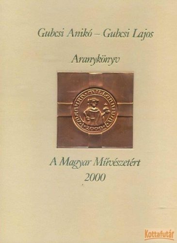 Aranykönyv a Magyar Művészetért 2000