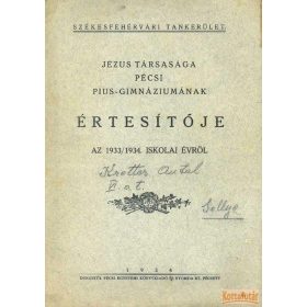   Jézustársasága pécsi Pius-Gimnáziumának értesítője az 1933/34. iskolai évről