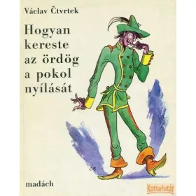 Hogyan kereste az ördög a pokol nyílását