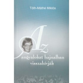 Az angyalokat hajnalban visszahívják