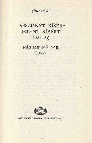 Asszony kísér-Istent kísért (1880-81) / Páter Péter (1881)