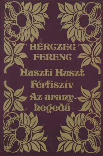 Huszti huszt / Férfiszív / Az aranyhegedű