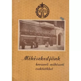 Méhészkedjünk korszerű méhészeti eszközökkel