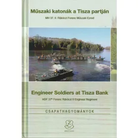 Műszaki katonák a Tisza patján