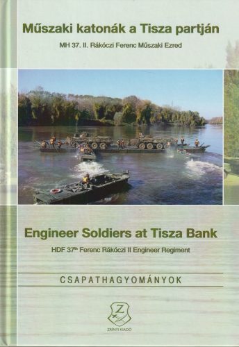Műszaki katonák a Tisza patján
