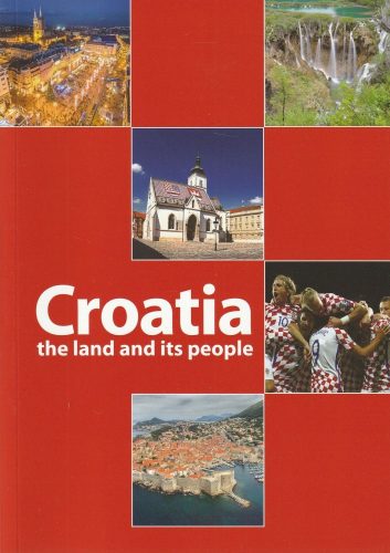 Croatia the land and its people