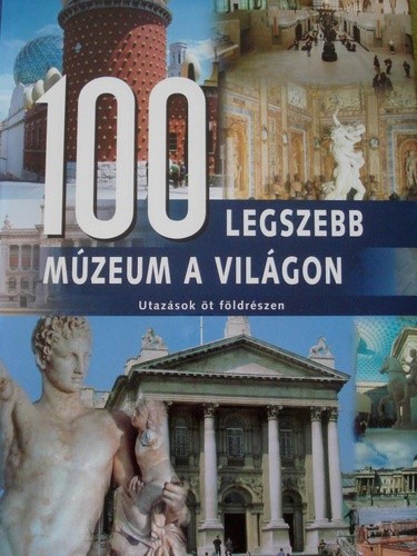 100 legszebb múzeum a világból