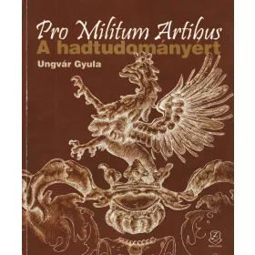 Pro Militum Artibus - A hadtudományért
