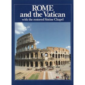 Rome and the Vatican with the restored Sistine Chapel