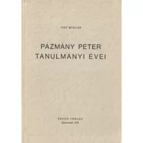Pázmány Péter tanulmányi évei