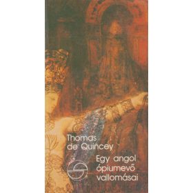 Egy angol ópiumevő vallomásai