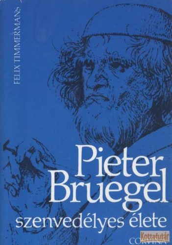 Pieter Bruegel szenvedélyes élete