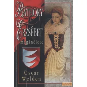 Báthory Erzsébet magánélete