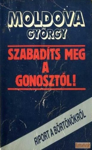 Szabadíts meg a gonosztól!