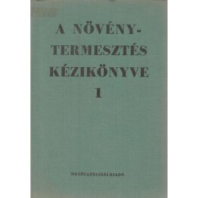 A növénytermesztés kézikönyve 1-2. (1966)