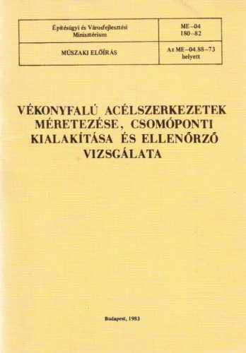 Vékonyfalú acélszerkezetek méretezése, csomóponti kialakítása és ellenőrző vizsgálata