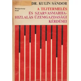  A tejtermelés és szarvasmarhahízlalás üzemgazdasági kérdései