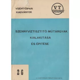   Szennyvíztisztító műtárgyak kialakítása és építése