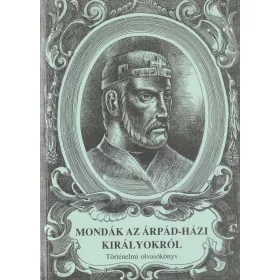 Mondák az árpád-házi királyokról