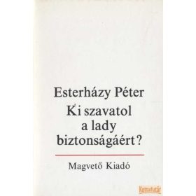 Ki szavatol a lady biztonságáért?