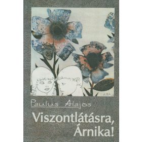 Viszontlátásra, Árnika! (dedikált)