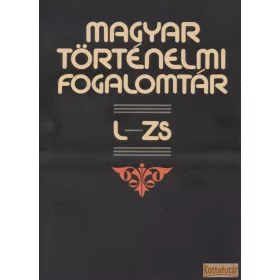 Magyar történelmi fogalomtár I-II.