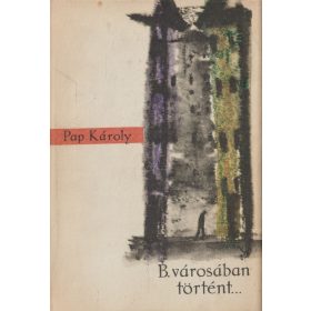 B. városban történt... 1-2.