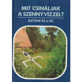 Mit csináljak a szennyvízzel?